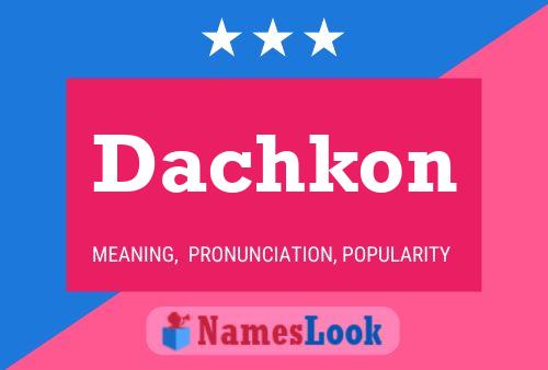 Poster del nome Dachkon