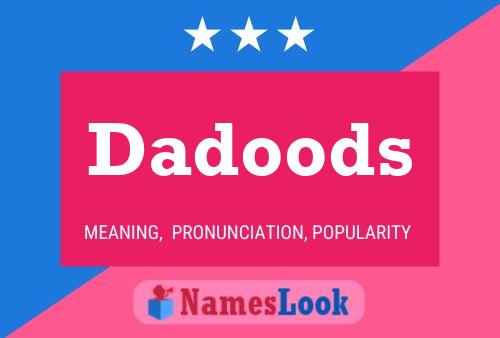 Poster del nome Dadoods