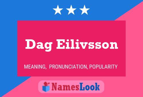 Poster del nome Dag Eilivsson