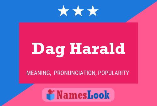 Poster del nome Dag Harald