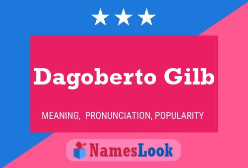 Poster del nome Dagoberto Gilb