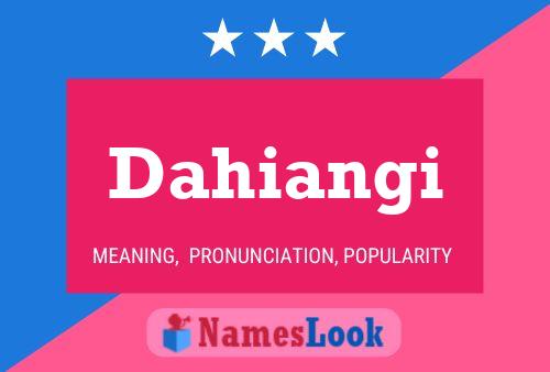 Poster del nome Dahiangi