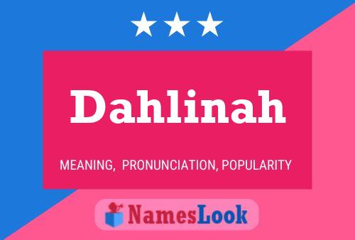 Poster del nome Dahlinah