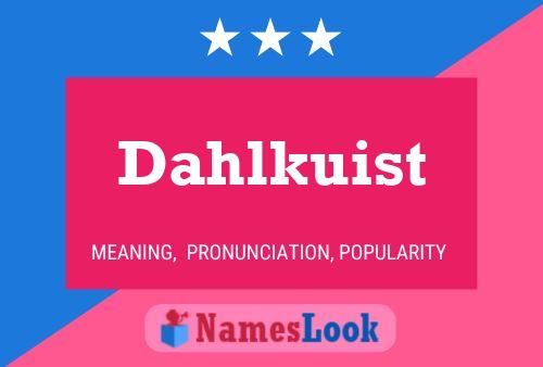 Poster del nome Dahlkuist