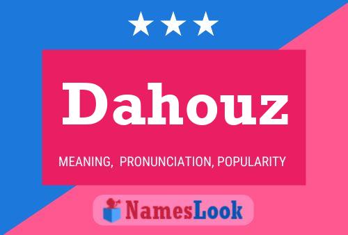 Poster del nome Dahouz