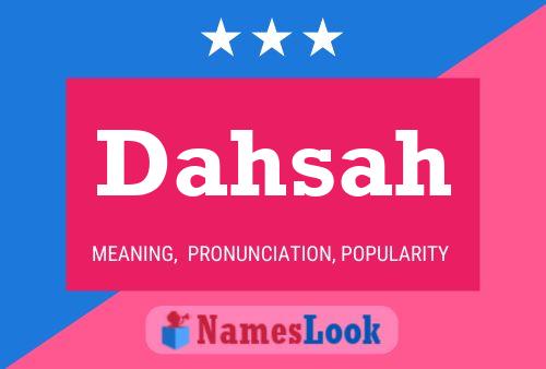 Poster del nome Dahsah