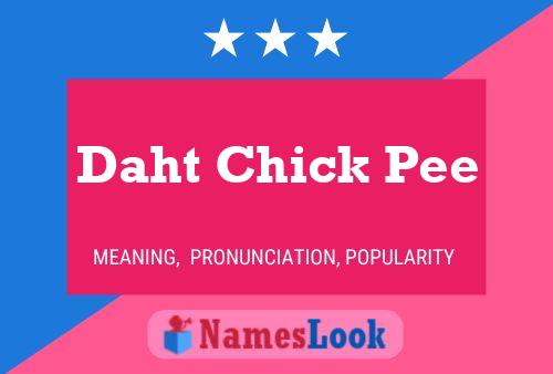 Poster del nome Daht Chick Pee