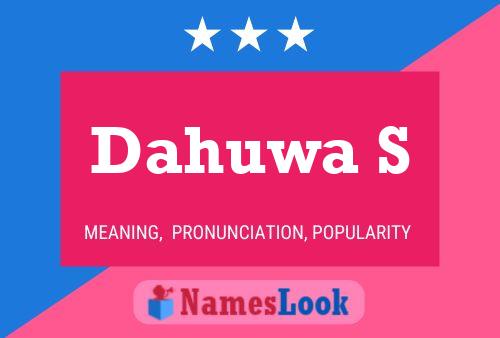 Poster del nome Dahuwa S