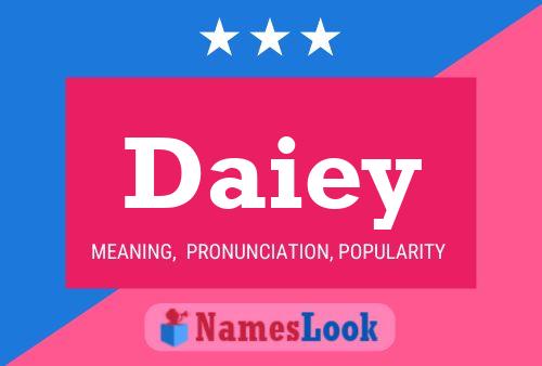 Poster del nome Daiey