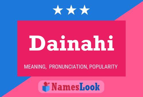 Poster del nome Dainahi