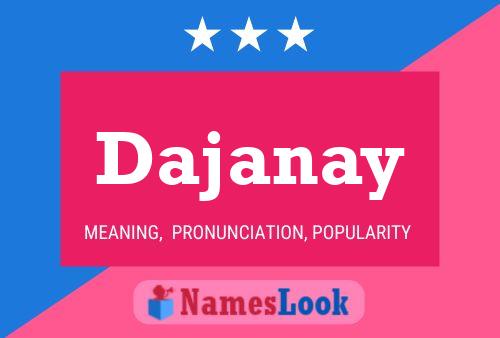 Poster del nome Dajanay