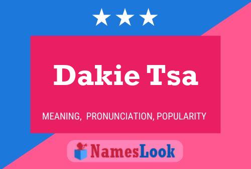 Poster del nome Dakie Tsa