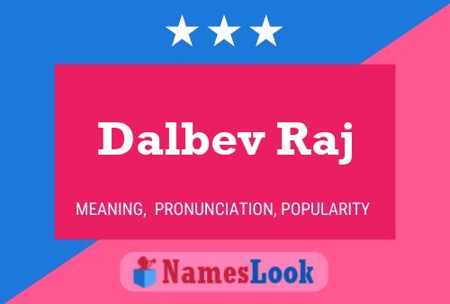 Poster del nome Dalbev Raj