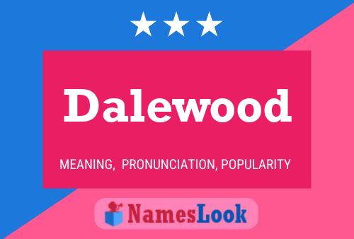 Poster del nome Dalewood