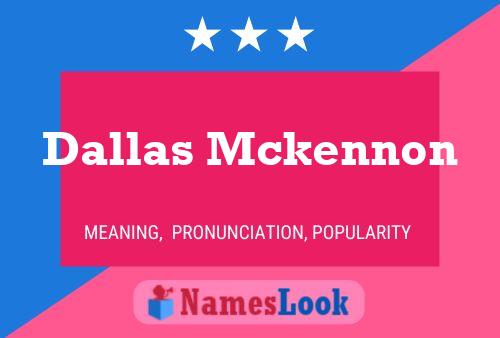 Poster del nome Dallas Mckennon