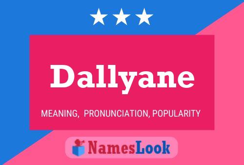 Poster del nome Dallyane