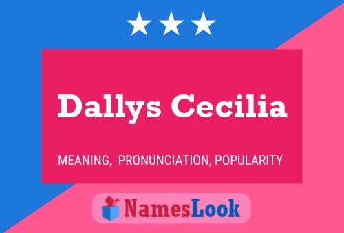 Poster del nome Dallys Cecilia