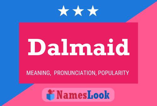 Poster del nome Dalmaid