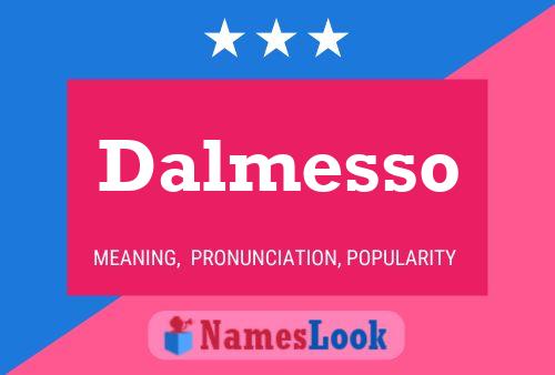 Poster del nome Dalmesso