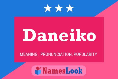 Poster del nome Daneiko