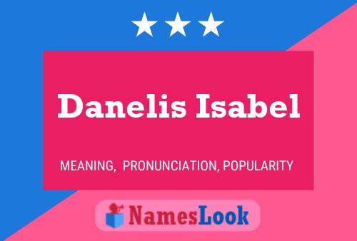 Poster del nome Danelis Isabel