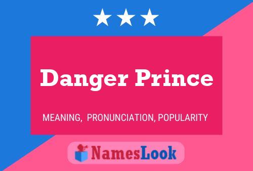 Poster del nome Danger Prince