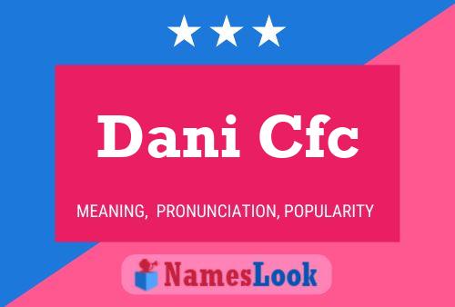 Poster del nome Dani Cfc