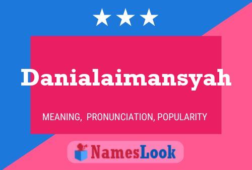 Poster del nome Danialaimansyah