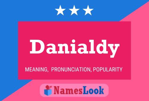 Poster del nome Danialdy