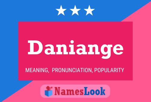 Poster del nome Daniange