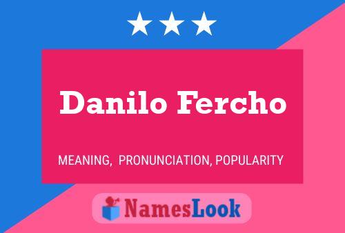 Poster del nome Danilo Fercho