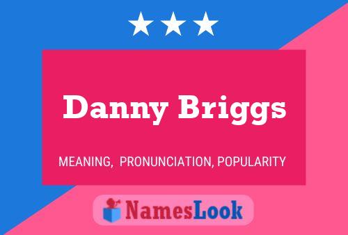 Poster del nome Danny Briggs