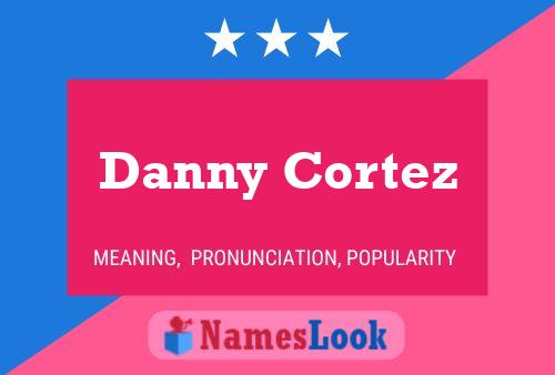 Poster del nome Danny Cortez