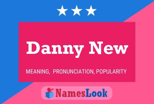 Poster del nome Danny New