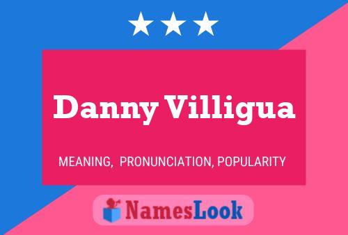 Poster del nome Danny Villigua