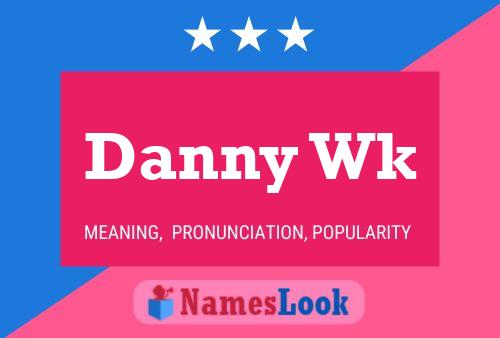 Poster del nome Danny Wk