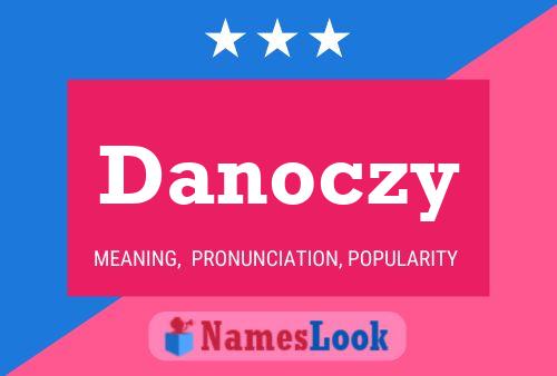 Poster del nome Danoczy