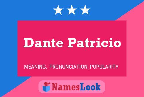 Poster del nome Dante Patricio