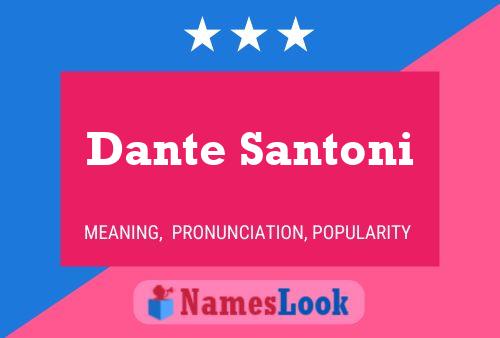 Poster del nome Dante Santoni