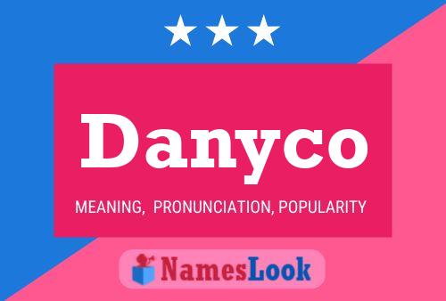 Poster del nome Danyco