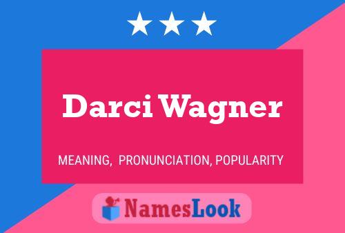 Poster del nome Darci Wagner