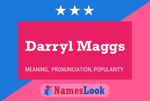 Poster del nome Darryl Maggs