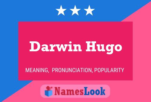 Poster del nome Darwin Hugo