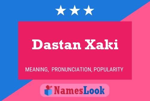 Poster del nome Dastan Xaki