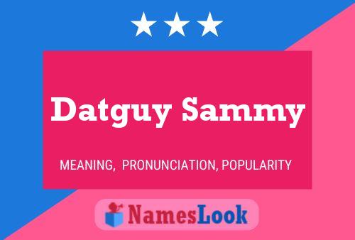 Poster del nome Datguy Sammy