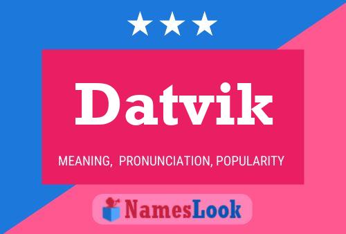 Poster del nome Datvik