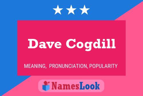 Poster del nome Dave Cogdill