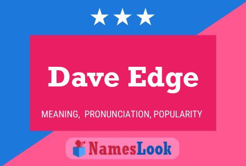 Poster del nome Dave Edge