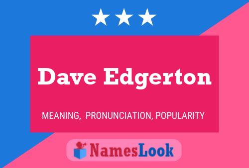 Poster del nome Dave Edgerton