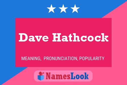 Poster del nome Dave Hathcock